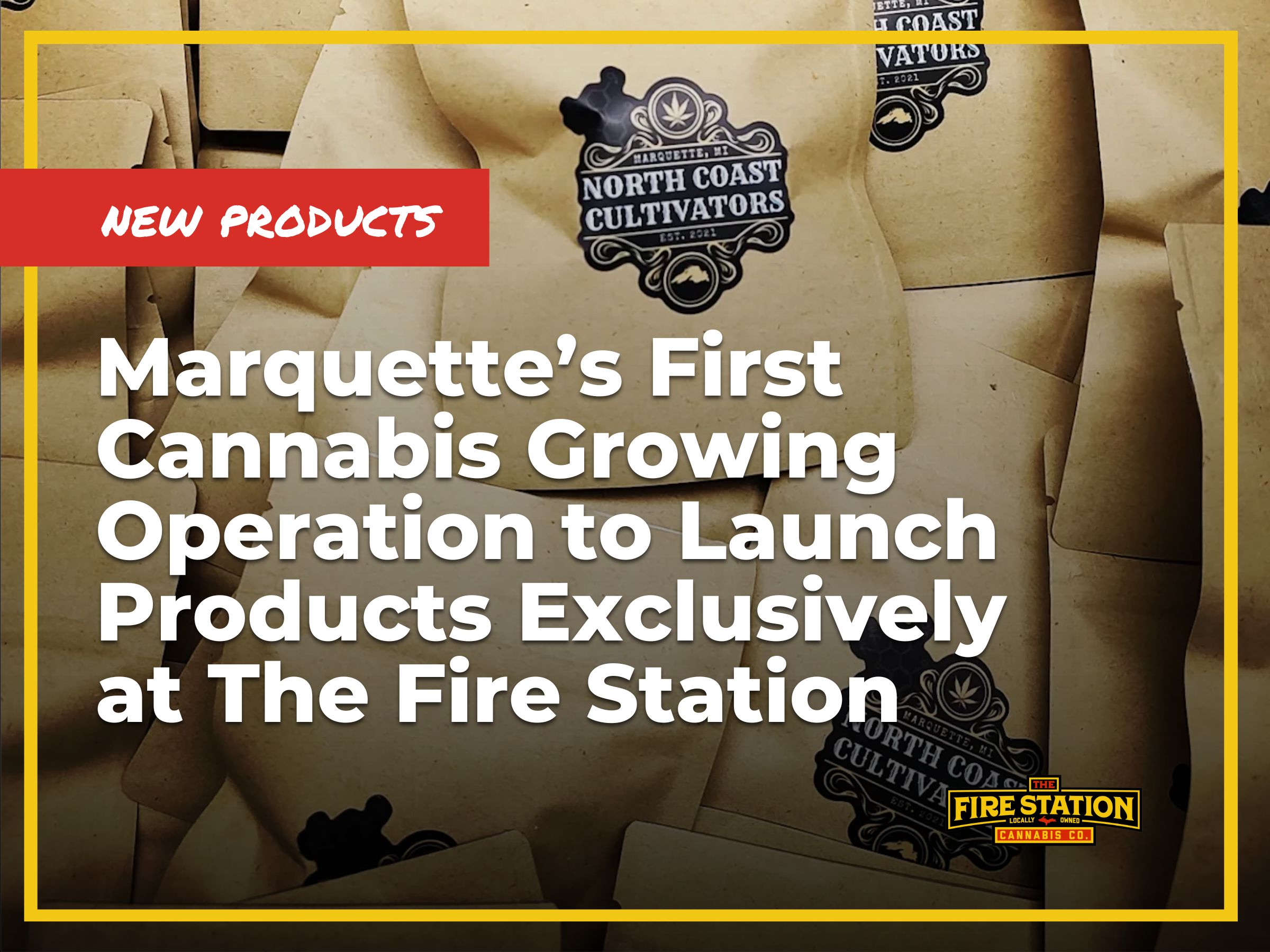 Marquette’s First Cannabis Growing Operation to Launch Products at The Fire Station