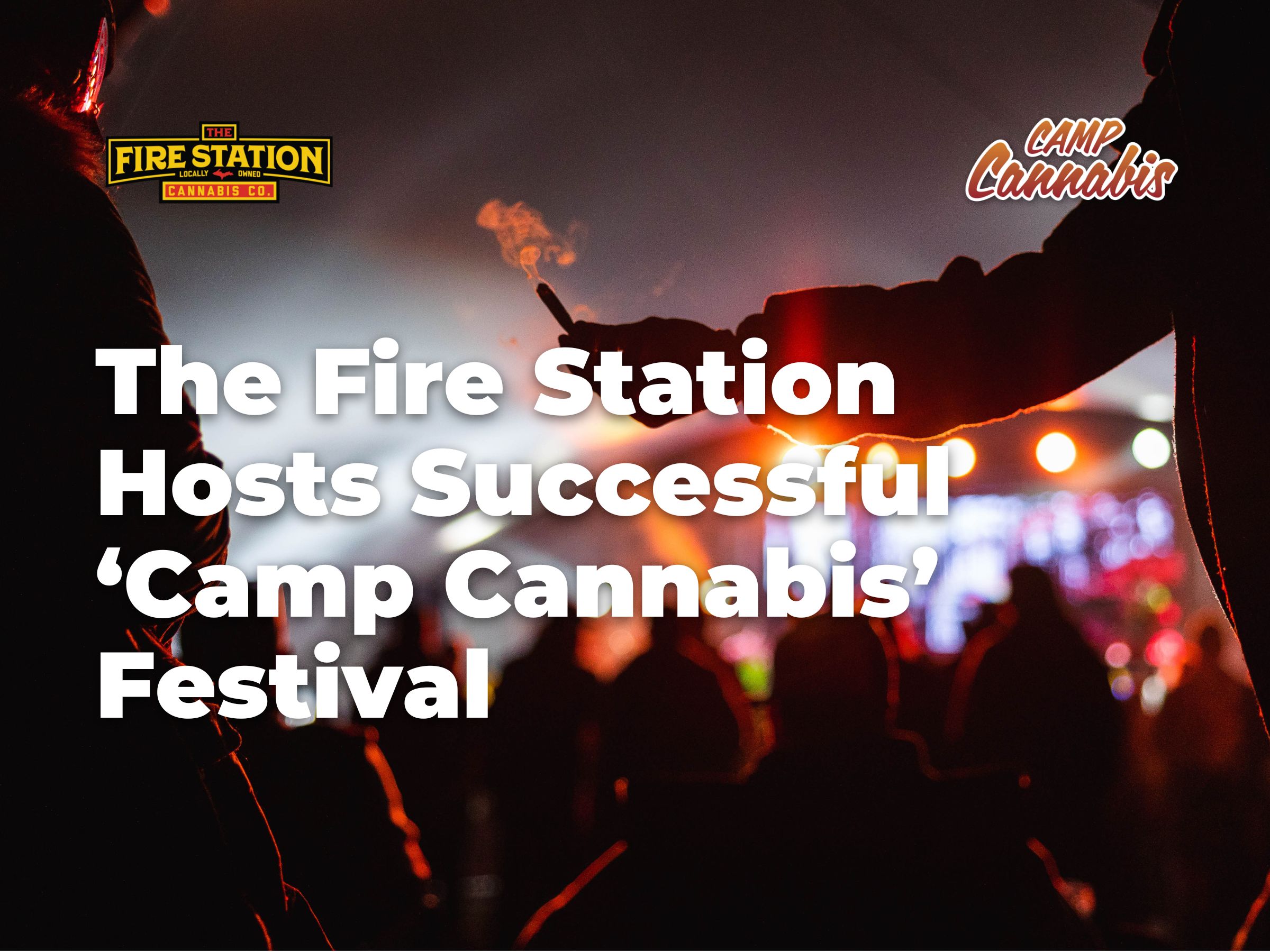 The Fire Station Hosts Successful 'Camp Cannabis' Festival