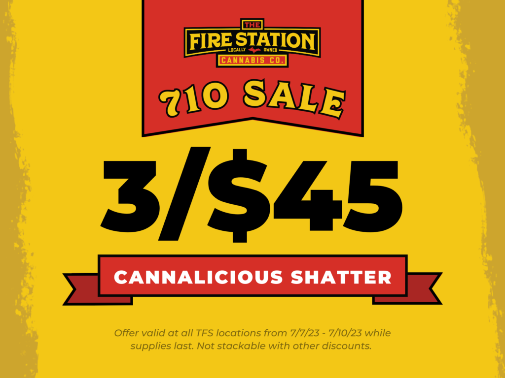 Get 3/$45 Cannalicious Shatter. Offer valid at all TFS locations from 7/7/23 - 7/10/23 while supplies last. Not stackable with other discounts.