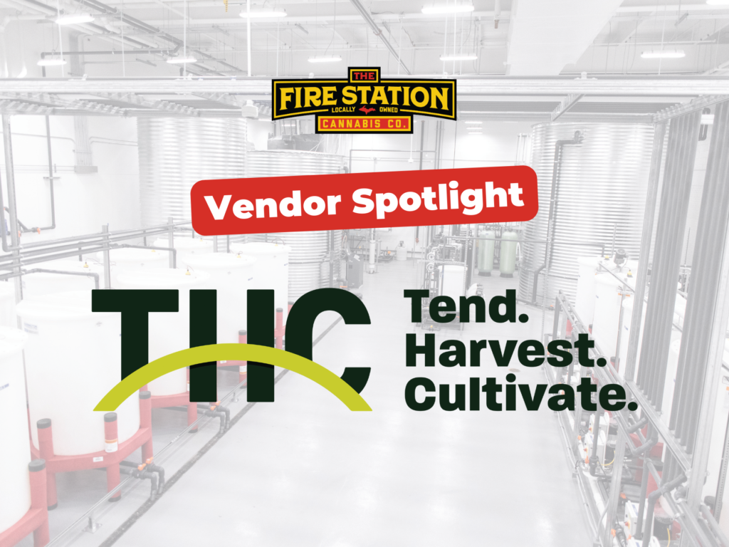The Fire Station Cannabis Company vendor spotlight Tend.Harvest.Cultivate (T.H.C.)