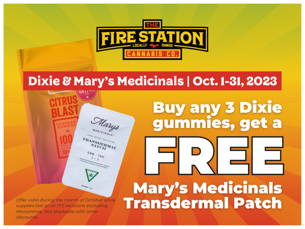 Buy 3 Dixie gummies and get 1 Mary’s Medicinals medicated patch for $0.01. Offer valid in October while supplies last at participating locations. Not stackable with other discounts.
