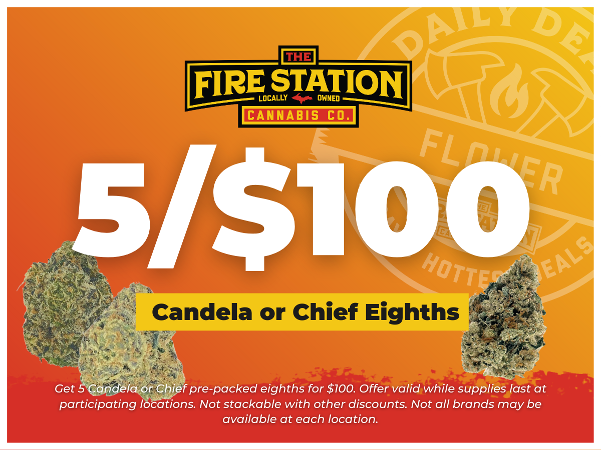 Get 5 Candela or Chief pre-packed eighths for $100. Offer valid while supplies last at participating locations. Not stackable with other discounts. Not all brands may be available at each location.