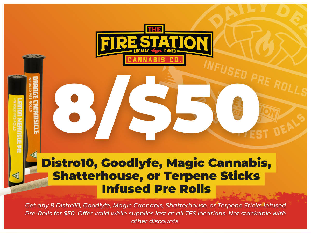 Get any 8 Distro10, Goodlyfe, Magic Cannabis, Shatterhouse, or Terpene Sticks Infused Pre-Rolls for $50. Offer valid while supplies last at all TFS locations. Not stackable with other discounts.