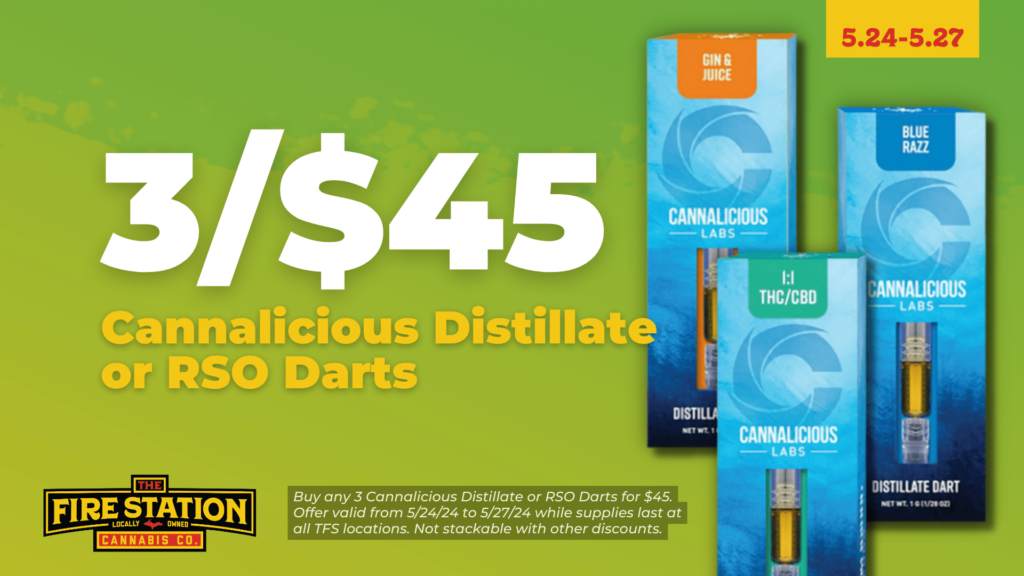3/$45 Cannalicious Distillate or RSO Darts at The Fire Station Cannabis Company