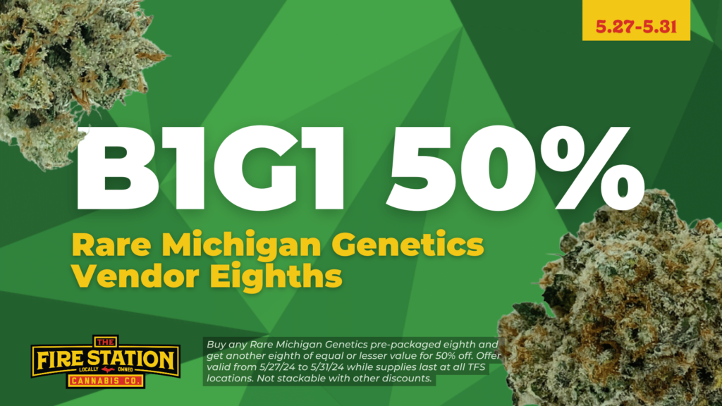 Buy one get one 50% off Rare Michigan Genetics Vendor Eighths at The Fire Station Cannabis Company
