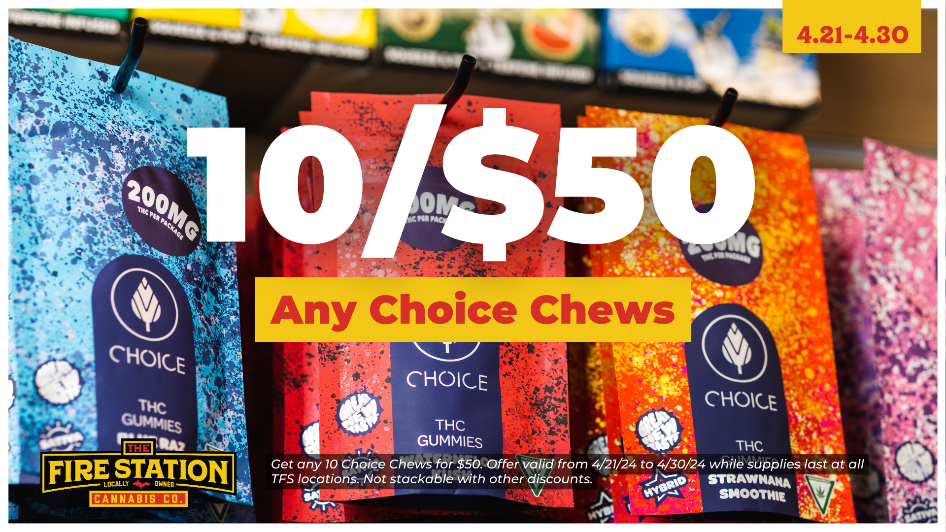 Get any 10 Choice Chews for $50. Offer valid from 4/21/24 to 4/30/24 while supplies last at all TFS locations. Not stackable with other discounts.