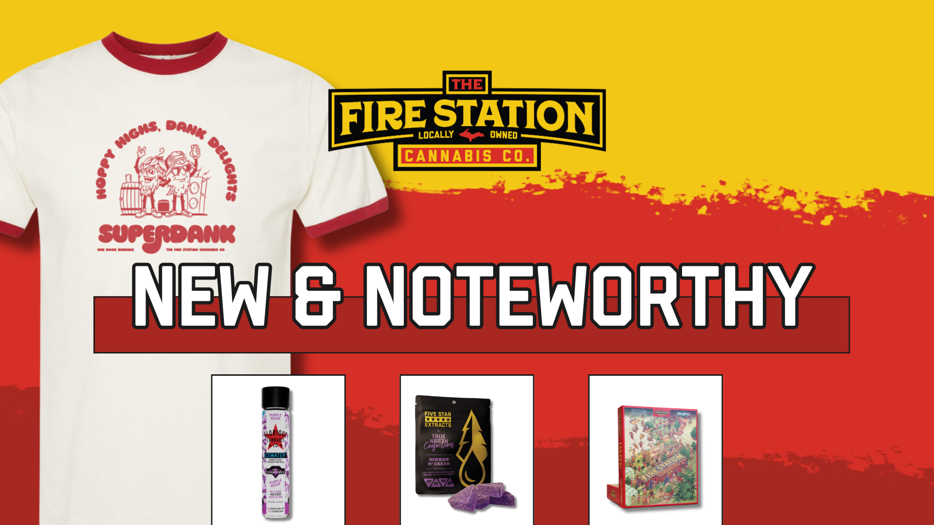 New and noteworthy products this 420 at The Fire Station Cannabis Company