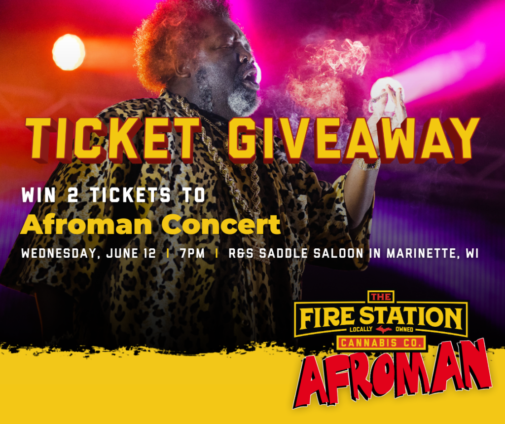 The Fire Station Cannabis Company is a proud sponsor of the Afroman concert in Marinette, Wisconsin
