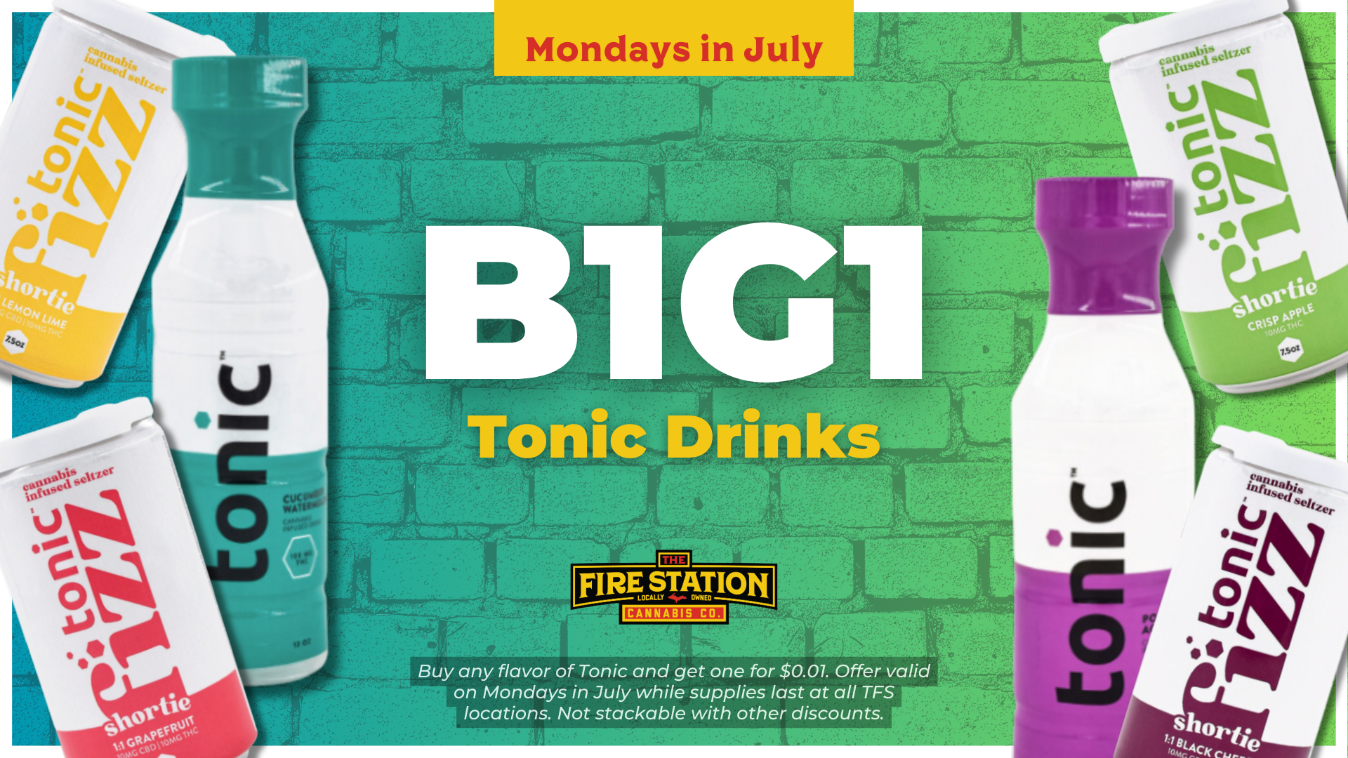 Buy any flavor of Tonic and get one for $0.01. Offer valid on Mondays in July while supplies last at all TFS locations. Not stackable with other discounts.