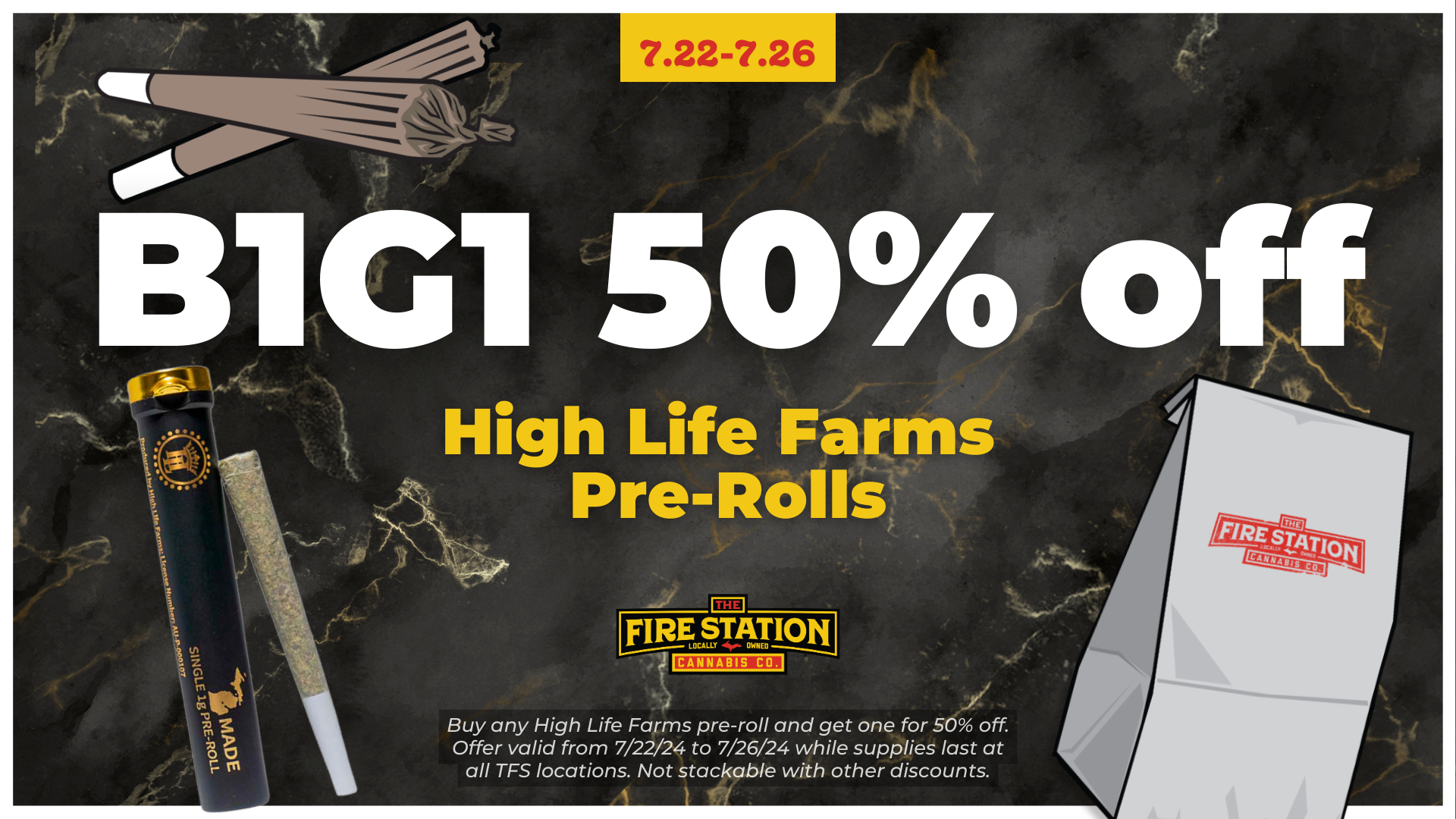 Buy any High Life Farms pre-roll and get one for 50% off. Offer valid from 7/22/24 to 7/26/24 while supplies last at all TFS locations. Not stackable with other discounts.