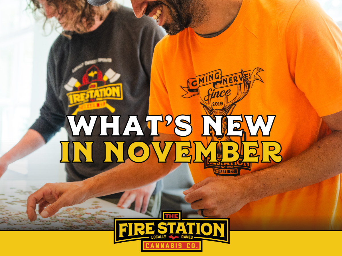 What's new at The Fire Station Cannabis Company in November