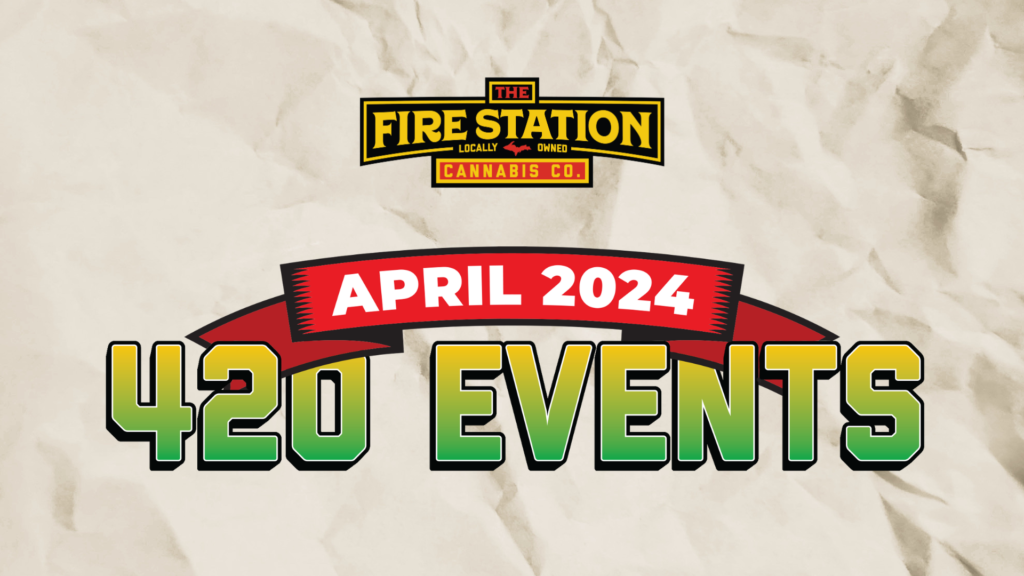Celebrate 420 with The Fire Station Cannabis Company
