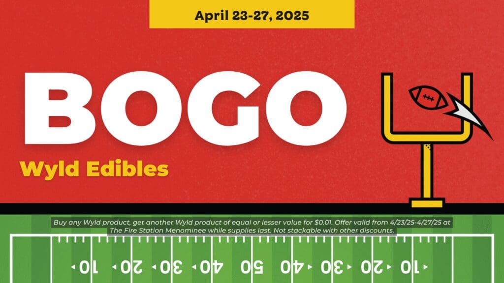 Buy any Wyld product, get another Wyld product of equal or lesser value for $0.01. Offer valid from 4/23/25-4/27/25 at The Fire Station Menominee while supplies last. Not stackable with other discounts.