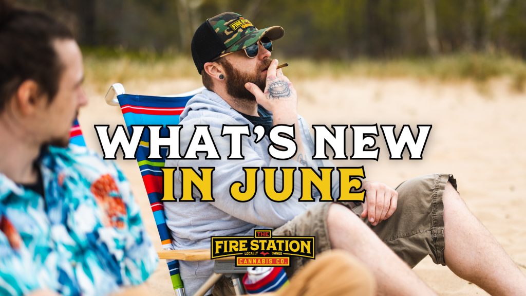 What's new in June at The Fire Station Cannabis Company, a Michigan-based dispensary