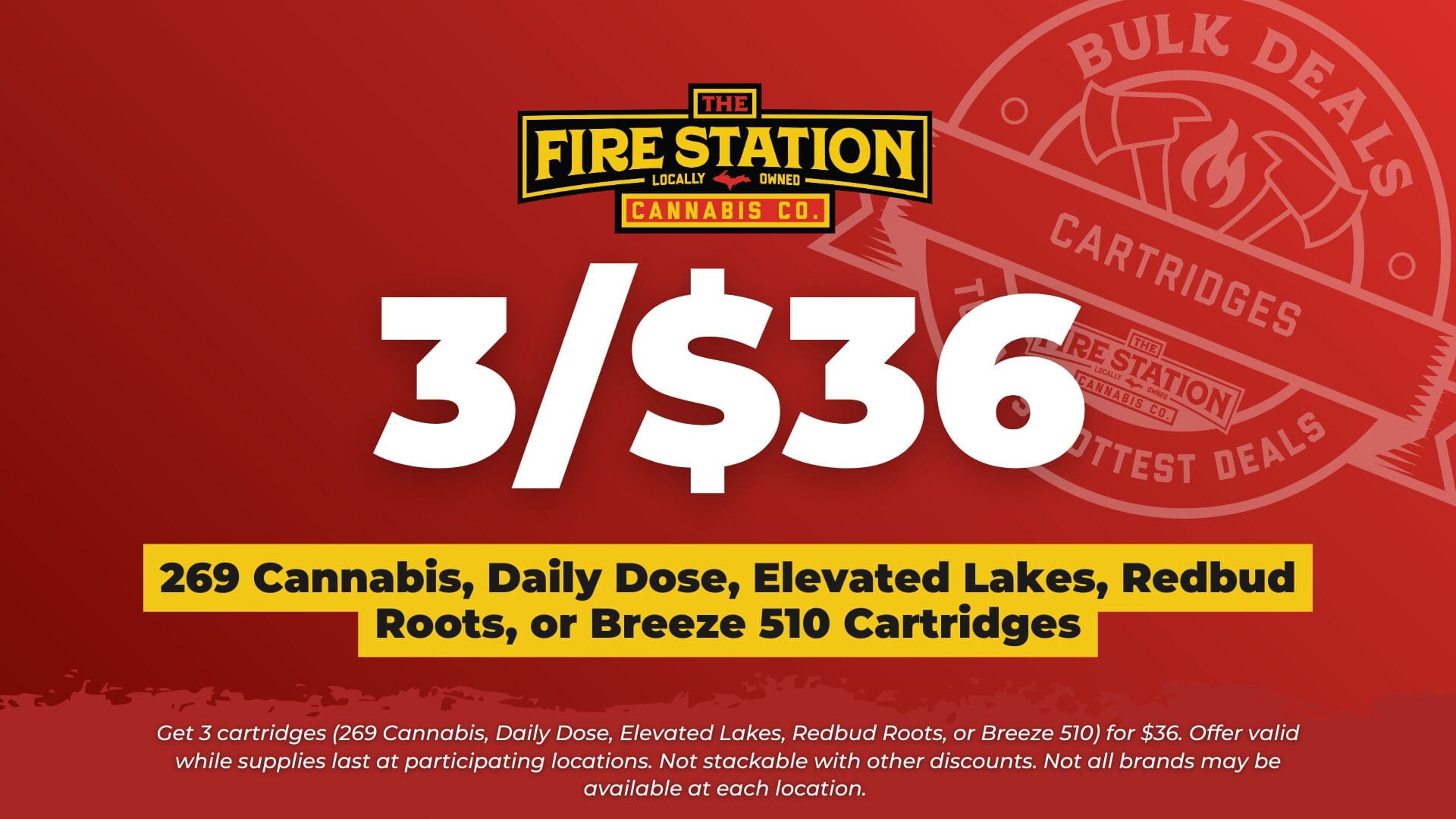 Get 3 cartridges (269 Cannabis, Daily Dose, Elevated Lakes, Redbud Roots, or Breeze 510) for $36. Offer valid while supplies last at participating locations. Not stackable with other discounts. Not all brands may be available at each location.