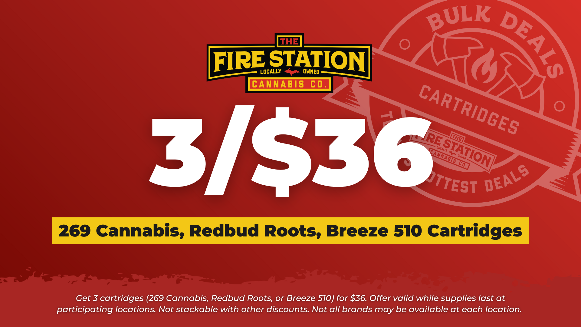 Get 3 cartridges (269 Cannabis, Redbud Roots, or Breeze 510) for $36. Offer valid while supplies last at participating locations. Not stackable with other discounts. Not all brands may be available at each location.