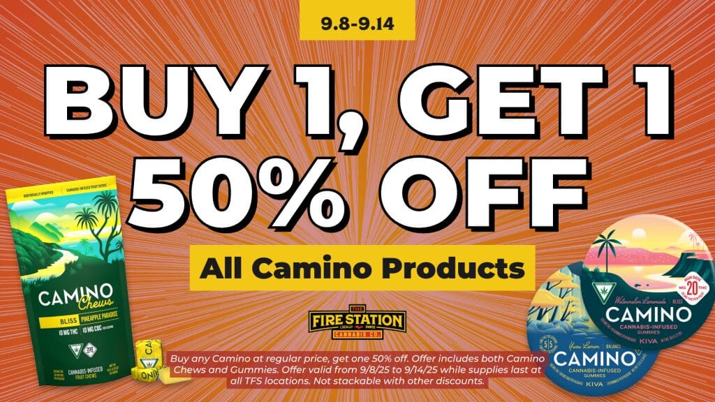 Buy any Camino at regular price, get one 50% off. Offer includes both Camino Chews and Gummies. Offer valid from 9/8/25 to 9/14/25 while supplies last at all TFS locations. Not stackable with other discounts.