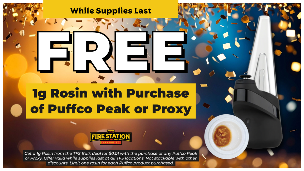 Get a 1g Rosin from the TFS Bulk deal for $0.01 with the purchase of any Puffco Peak or Proxy. Offer valid while supplies last at all TFS locations. Not stackable with other discounts. Limit one rosin for each Puffco product purchased.