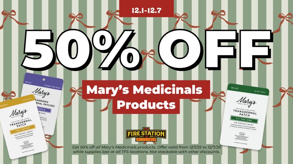 Get 50% off all Mary’s Medicinals products. Offer valid from 12/1/25 to 12/7/25 while supplies last at all TFS locations. Not stackable with other discounts.