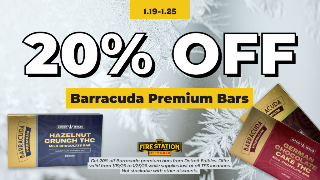 Get 20% off Barracuda premium bars from Detroit Edibles. Offer valid from 1/19/26 to 1/25/26 while supplies last at all TFS locations. Not stackable with other discounts.