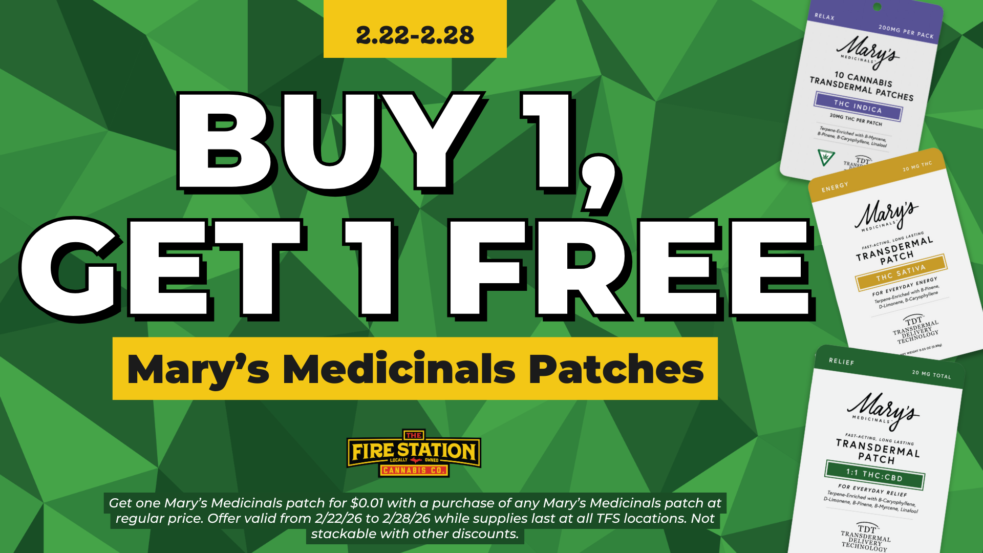 Get one Mary’s Medicinals patch for $0.01 with a purchase of any Mary’s Medicinals patch at regular price. Offer valid from 2/22/26 to 2/28/26 while supplies last at all TFS locations. Not stackable with other discounts.