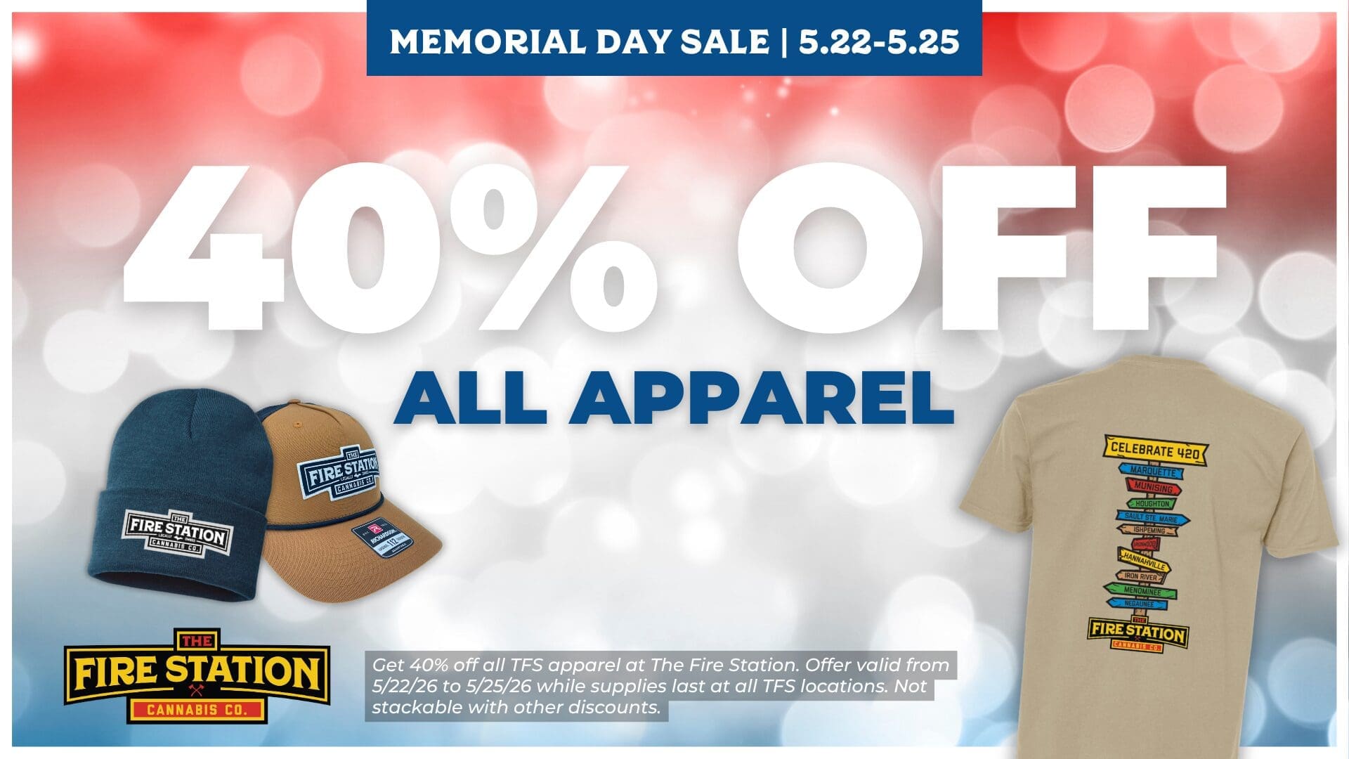 Get 40% off all TFS apparel at The Fire Station. Offer valid from 5/22/26 to 5/25/26 while supplies last at all TFS locations. Not stackable with other discounts.