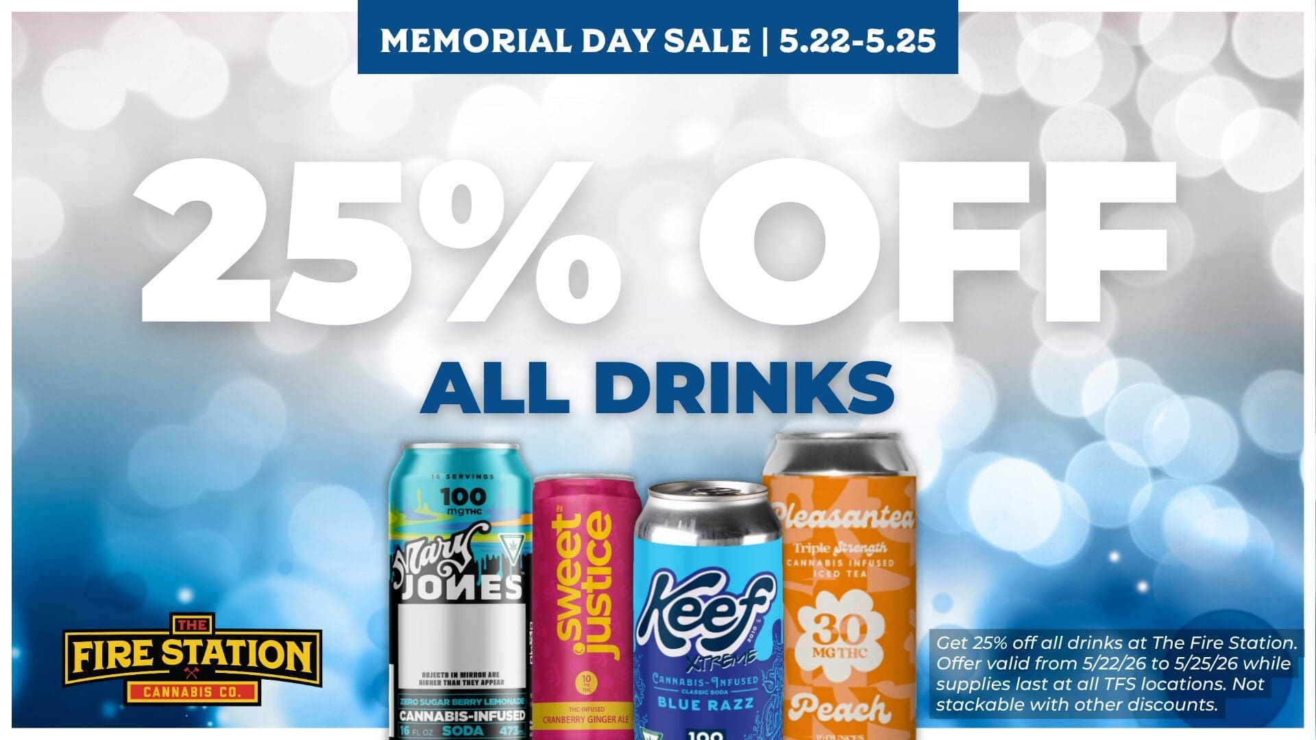 Get 25% off all drinks at The Fire Station. Offer valid from 5/22/26 to 5/25/26 while supplies last at all TFS locations. Not stackable with other discounts.