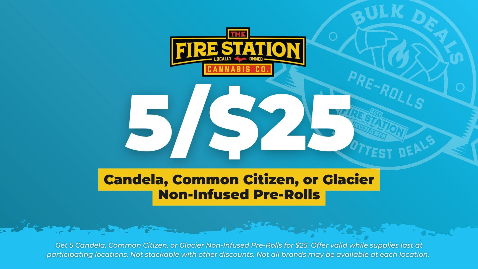 Get 5 Candela, Common Citizen, or Glacier Non-Infused Pre-Rolls for $25. Offer valid while supplies last at participating locations. Not stackable with other discounts. Not all brands may be available at each location.