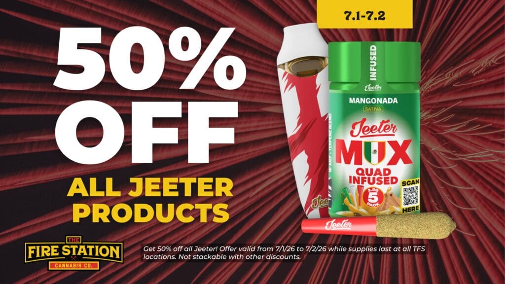 Get 50% off all Jeeter! Offer valid from 7/1/26 to 7/2/26 while supplies last at all TFS locations. Not stackable with other discounts.