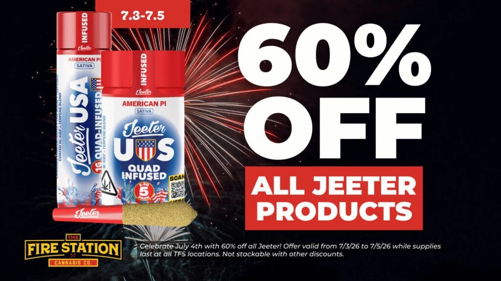 Celebrate July 4th with 60% off all Jeeter! Offer valid from 7/3/26 to 7/5/26 while supplies last at all TFS locations. Not stackable with other discounts.