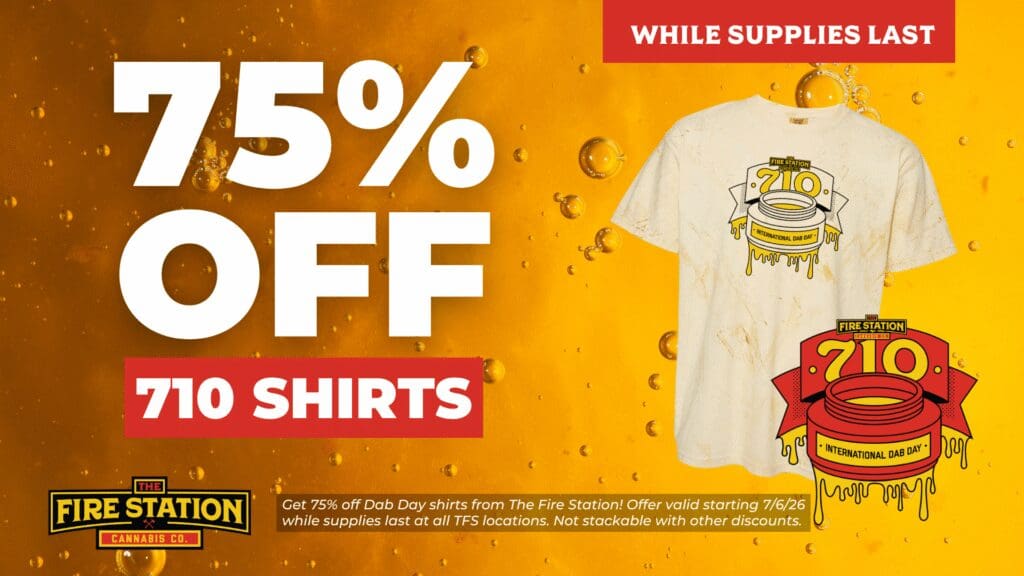 Get 75% off Dab Day shirts from The Fire Station! Offer valid starting 7/6/26 while supplies last at all TFS locations. Not stackable with other discounts.