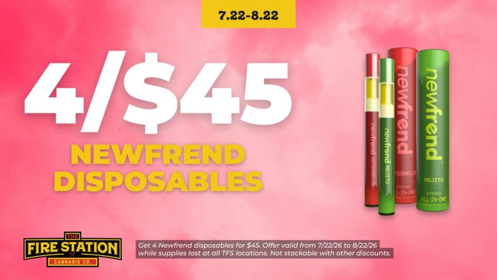 Get 4 Newfrend disposables for $45. Offer valid from 7/22/26 to 8/22/26 while supplies last at all TFS locations. Not stackable with other discounts.