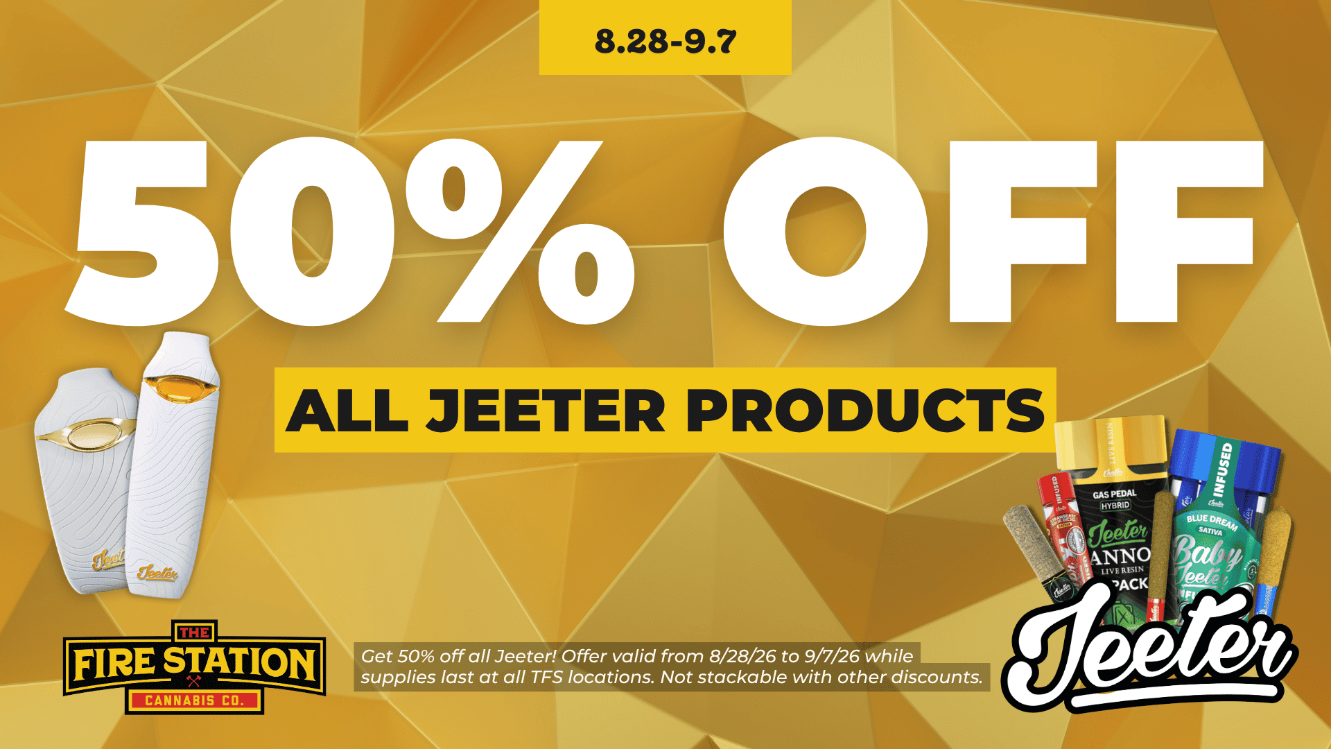 Get 50% off all Jeeter! Offer valid from 8/28/26 to 9/7/26 while supplies last at all TFS locations. Not stackable with other discounts.