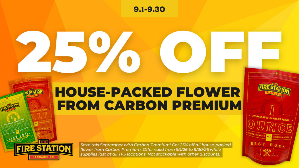 Save this September with Carbon Premium! Get 25% off all house-packed flower from Carbon Premium. Offer valid from 9/1/26 to 9/30/26 while supplies last at all TFS locations. Not stackable with other discounts.