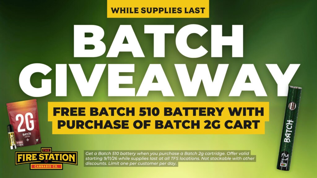 Get a Batch 510 battery when you purchase a Batch 2g cartridge. Offer valid starting 9/11/26 while supplies last at all TFS locations. Not stackable with other discounts. Limit one per customer per day.