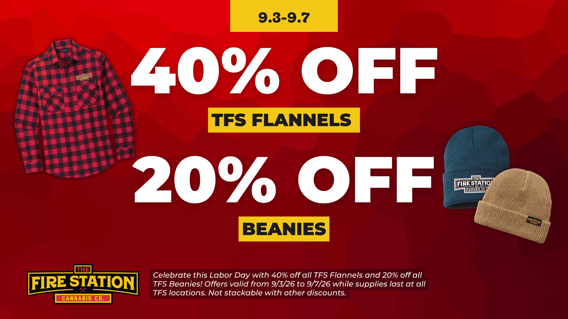 Celebrate this Labor Day with 40% off all TFS Flannels and 20% off all TFS Beanies! Offers valid from 9/3/26 to 9/7/26 while supplies last at all TFS locations. Not stackable with other discounts.