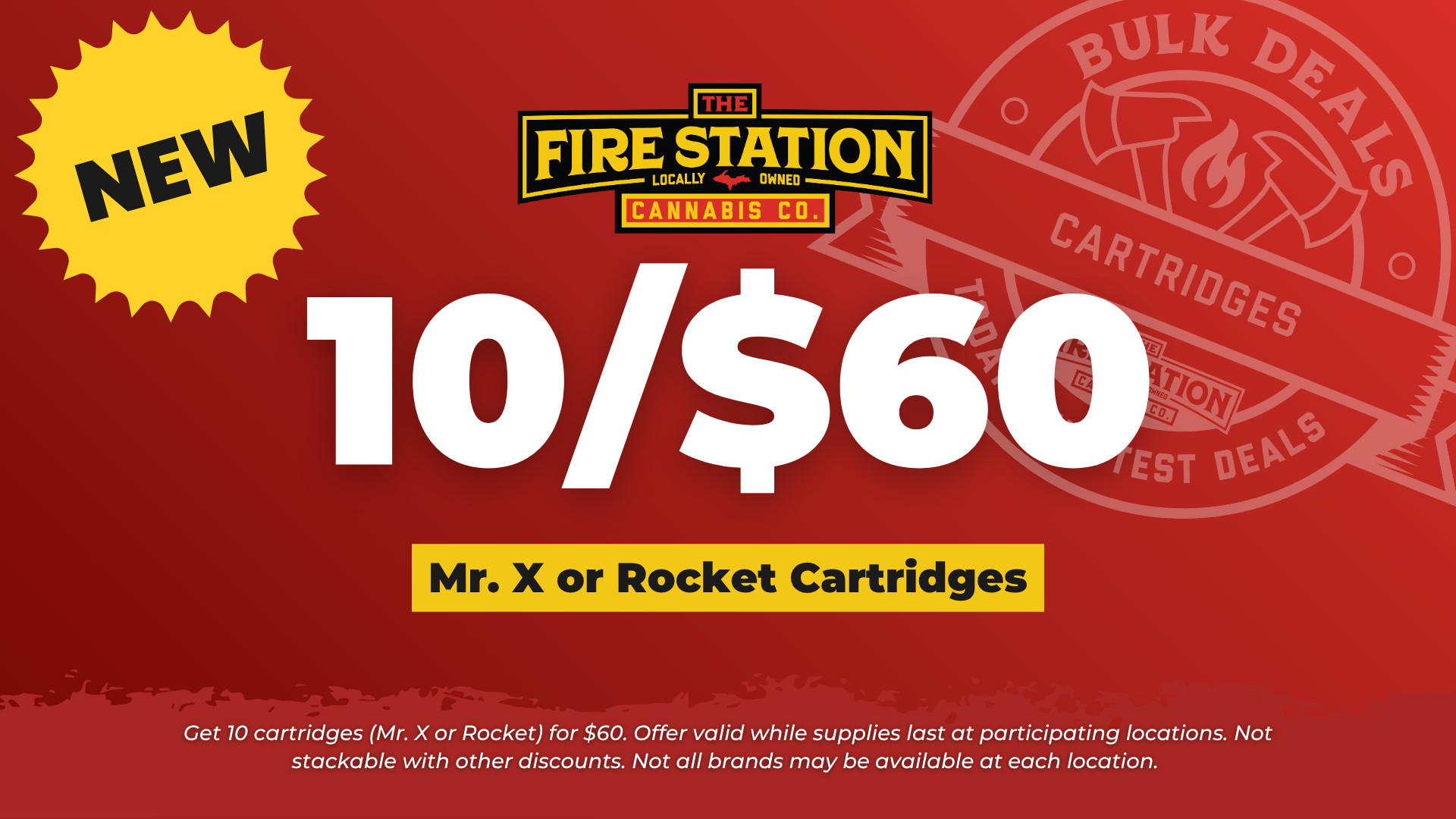 Get 10 cartridges (Mr. X or Rocket) for $60. Offer valid while supplies last at participating locations. Not stackable with other discounts. Not all brands may be available at each location.