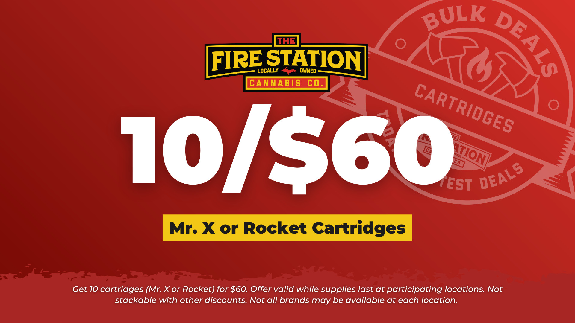 Get 10 cartridges (Mr. X or Rocket) for $60. Offer valid while supplies last at participating locations. Not stackable with other discounts. Not all brands may be available at each location.