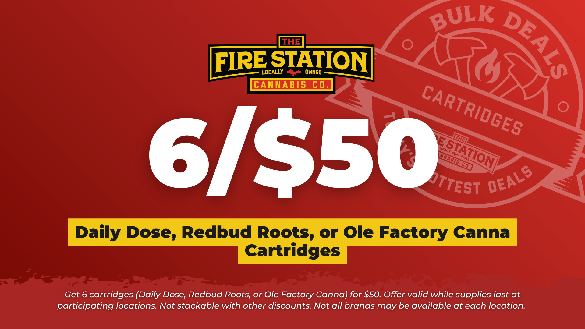 Get 6 cartridges (Daily Dose, Redbud Roots, or Ole Factory Canna) for $50. Offer valid while supplies last at participating locations. Not stackable with other discounts. Not all brands may be available at each location.