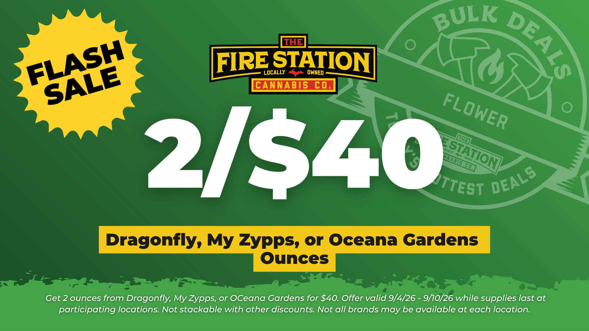Get 2 ounces from Dragonfly, My Zypps, or OCeana Gardens for $40. Offer valid 9/4/26 - 9/10/26 while supplies last at participating locations. Not stackable with other discounts. Not all brands may be available at each location.