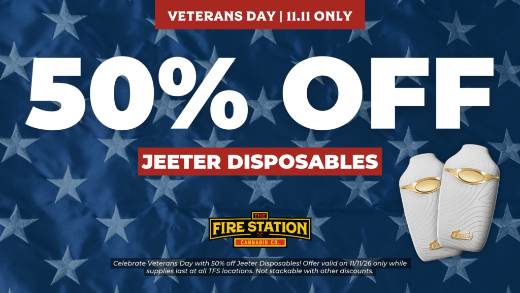 Celebrate Veterans Day with 50% off Jeeter Disposables! Offer valid on 11/11/26 only while supplies last at all TFS locations. Not stackable with other discounts.